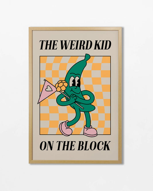 The weird kid on the block