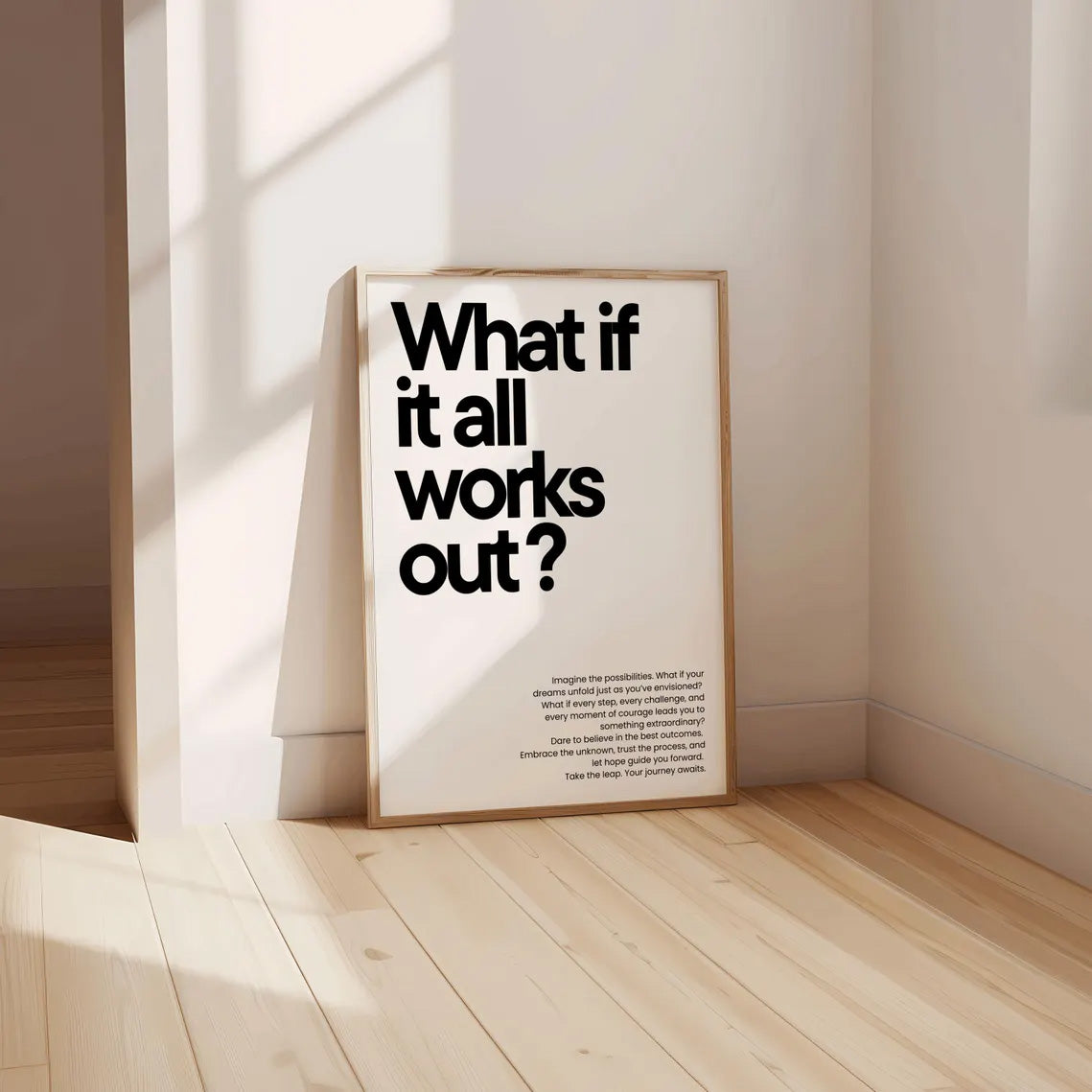 What if it all works out?