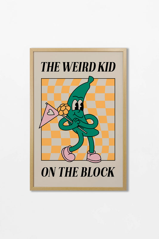 The weird kid on the block