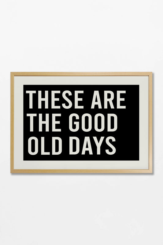 Good Old Days